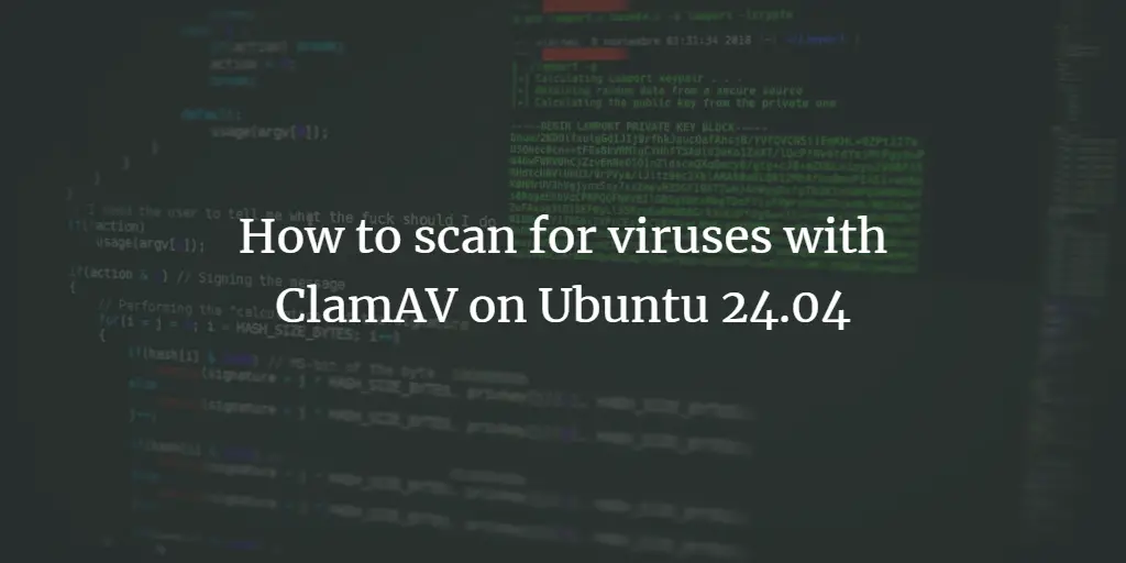 Ubuntu 24.04 で ClamAV を使用してウイルスをスキャンする方法